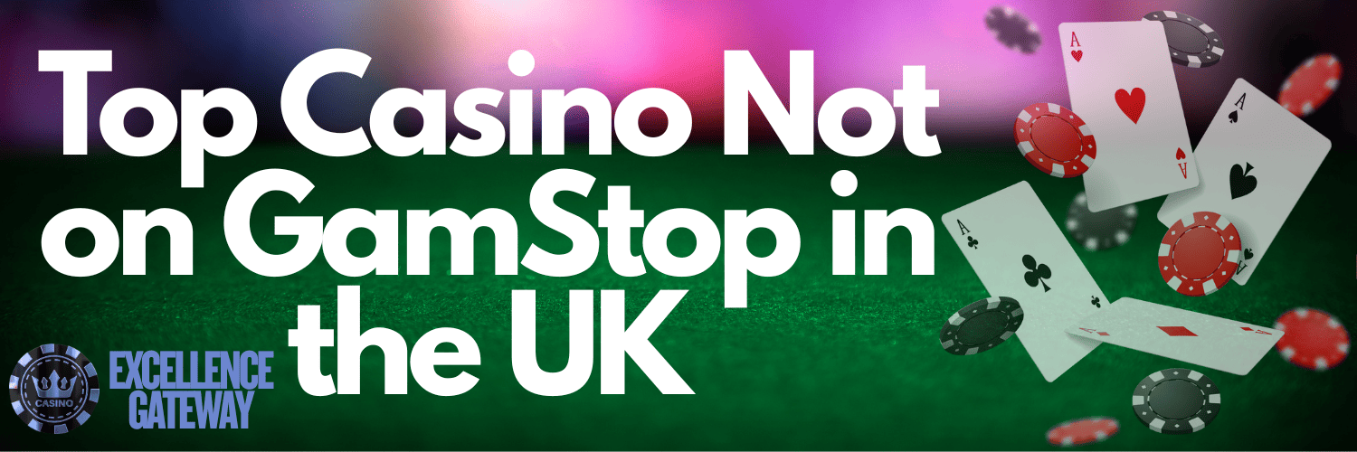 Discovering Casinos That Don't Use GamStop