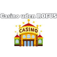 Spil casino uden om ROFUS - En guide til sikre spiloplevelser