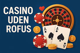 Oplev Casino Spil Gratis uden ROFUS Oplev Casino Spil Gratis uden ROFUS